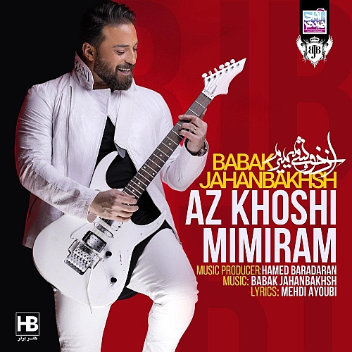 Cover artwork for Az Khoshi Mimiram by Babak Jahanbakhsh